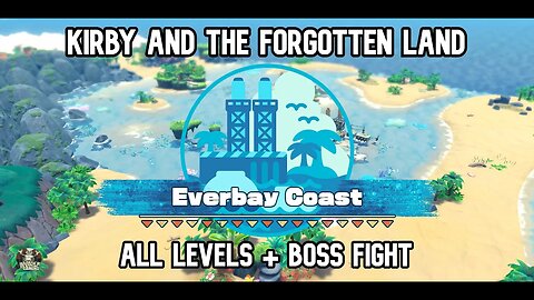 Kirby and the Forgotten Land Gameplay Everbay Coast Area - All Levels + Boss Fight