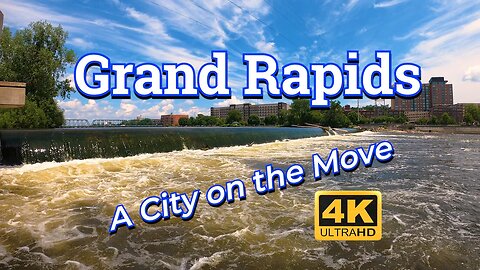 Grand Rapids - A City on the Move