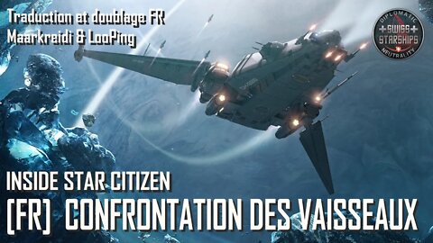 [FR] Inside Star Citizen - Confrontation Des Vaisseaux - Été 2022
