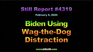 Biden Using Wag-the-Dog Distraction !!!, 4319