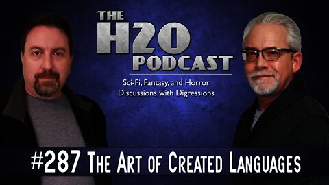 The H2O Podcast 287: The Art of Created Languages