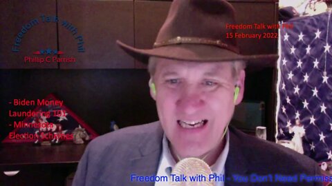 Freedom Talk with Phil - 15 February 2022 - Money Laundering and Election Schemes