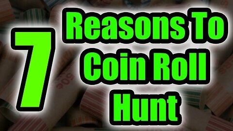 7 Reasons To Coin Roll Hunt: How To Maximize & Get The Most Out Of Bank Box Searching