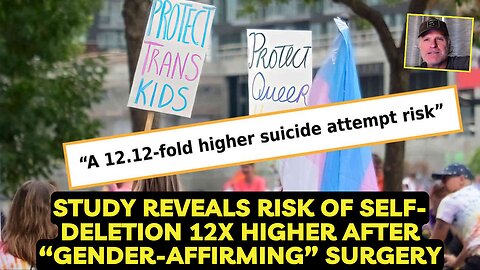 Study Reveals Risk of Suicide 12x Higher after “Gender Affirming” Surgery