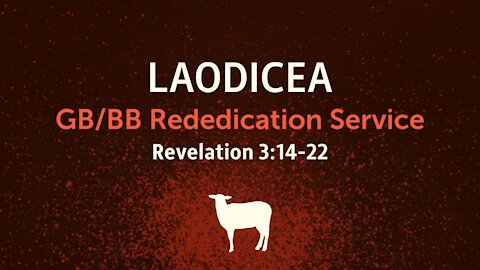 Laodicea - Family Service GB/BB Rededication Service