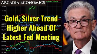 Gold, Silver Trend Higher Ahead Of Latest Fed Meeting