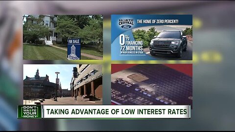 Don't Waste Your Money: Taking advantage of low interest rates
