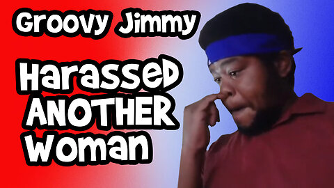 Groovy Jimmy Harasses Another Woman of Questionable Gender