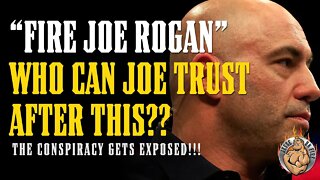 "FIRE JOE ROGAN!!" The UFC CONSPIRATORS Are EXPOSED!! Who Can He Trust Now??