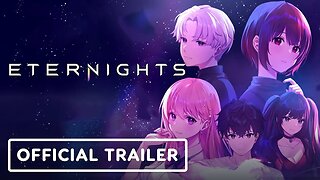 Eternights - Official Launch Trailer