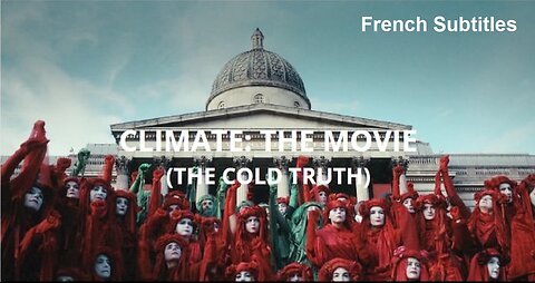 Climate: The Movie (The Cold Truth) - French Subtitles