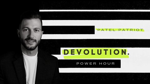 Devolution Power Hour #33