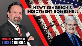 Newt Gingrich's indictment bombshell. Sebastian Gorka on AMERICA First