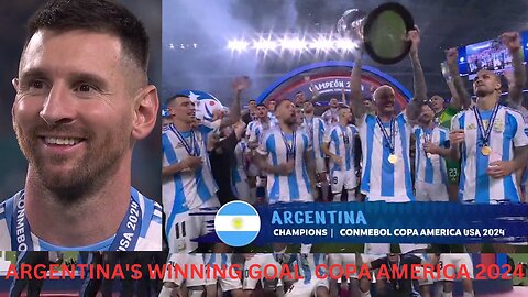 Argentina's Winning Goal Copa America 2024 Highlights