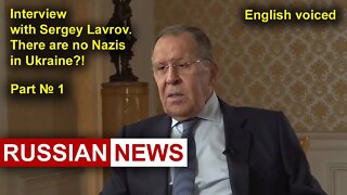 Interview with Sergey Lavrov. There are no Nazis in Ukraine?! Russia, NATO, United States