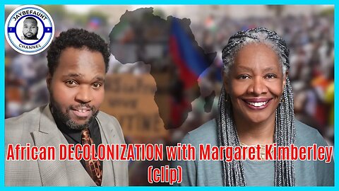 DECOLONIZATION of Africa with Margaret Kimberley (clip)