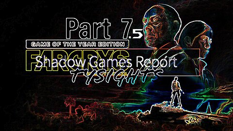 Lost in Limbo p2 / #FarCry6 - Part 7.5 #TySights #SGR 8/2/24 10pm