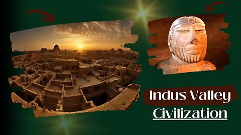 Journey into the Mysterious Indus Valley Civilization