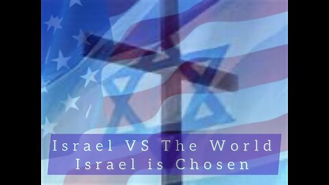 Israel is Chosen : everyone help Israel!
