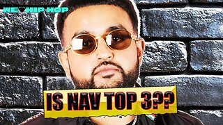 Is NAV Top 3 Rappers From Toronto