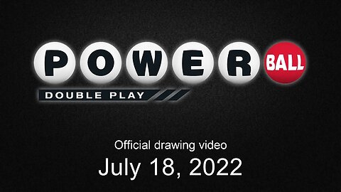 Powerball Double Play drawing for July 18, 2022