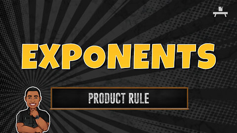 Exponents | Product Rule