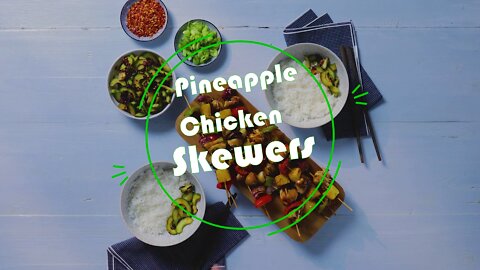 Pineapple Chicken Skewers | Easy | Tasty | Simple | Recipe