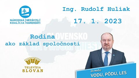Rodina ako základ spoločnosti. | 17. 1. 2023, Ing. Rudolf Huliak v TV Slovan.