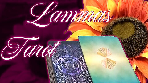 Late Summer Guidance | Alirien Reads Tarot Horoscopes for Lughnasadh/Lammas 2022