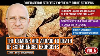 Fr. Chad Ripperger - The Demons are afraid to death of experienced exorcists. But why? (Vol. 5)