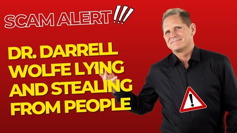 SCAM ALERT Dr. Darrell Wolfe from Doc of Detox