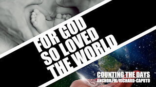 For GOD So Loved The World