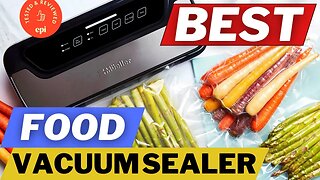 ✅ 7 Best Food Vacuum Sealer Machines 2022 ⭐ Top 7 Picks (Buyers Guide And Review) in 2022