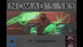 Nomad's Sky 54: Taking Stock