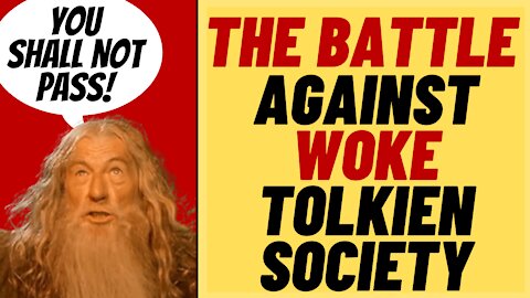 THE TOLKIEN SOCIETY Has Gone FULL WOKE - Get Woke Go Broke LOTR