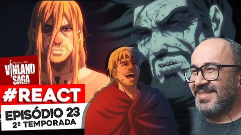 CANUTO ENTRE A LUZ E AS TREVAS! BORA CHORAR!| reaction Vinland Saga episode 23 TEMPORADA 2