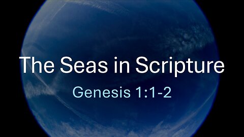 The Seas in Scripture: God Delivers from Danger