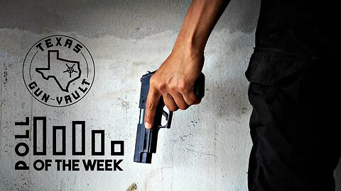 REUPLOAD - TGV Poll Question of the Week #30: Have you ever used a firearm in self defense?