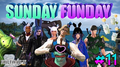 Sunday Funday with FF14 #11