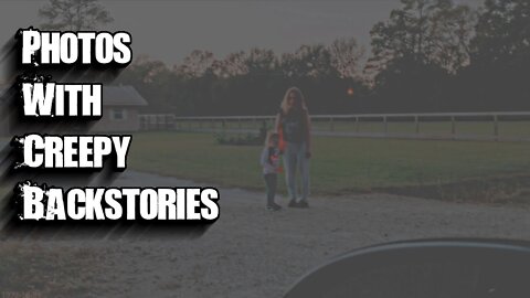 3 Photos with Really Creepy Backstories