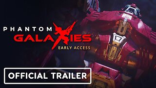 Phantom Galaxies - Official Early Access Launch Trailer