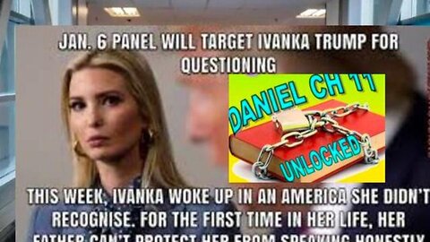 JANUARY 6 PANEL TO QUESTION IVANKA | THE ENTIRE AFFAIR IS PROPHESIED IN DANIEL 11!