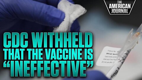 BOMBSHELL: CDC Admits To Withholding Info About The Vaccine Being Ineffective