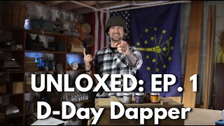 Unloxed: Ep. 1 D-Day Dapper