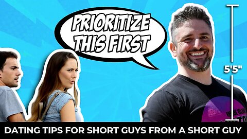 PRIORITIZE THIS FIRST Instead of Chasing Women!!! | Dating Tips For Short Guys Part 3