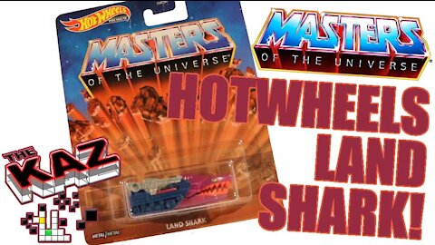 Hotwheels Masters of the Universe Land Shark Unboxing