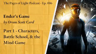 Ender's Game - Characters, Battle School, and the Mind Game | Pages of Light Podcast Ep. 006