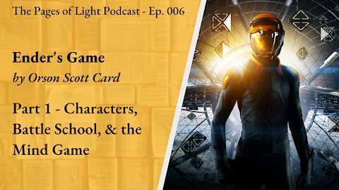 Ender's Game - Characters, Battle School, and the Mind Game | Pages of Light Podcast Ep. 006