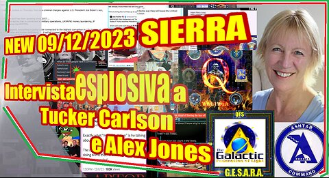 NEW 09/12/2023 SIERRA Intervista esplosiva a Tucker Carlson e Alex Jones