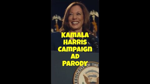 Kamala Harris Campaign Ad PARODY